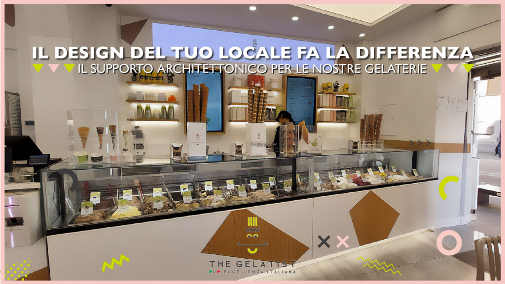 Il Design del Tuo Locale fa la Differenza: Il Supporto Architettonico per le Nostre Gelaterie