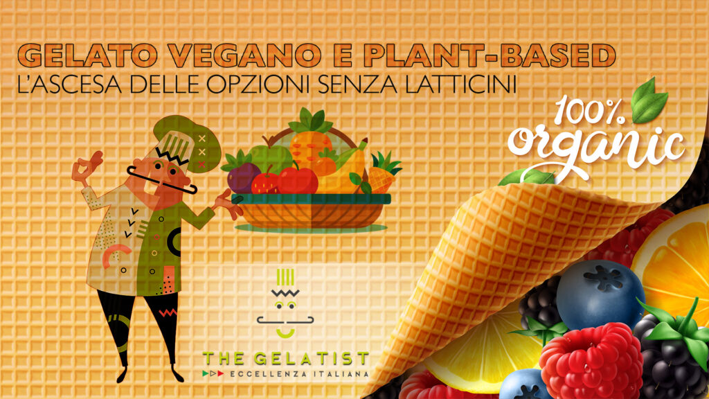 Gelato Vegano e Plant-Based: L’Ascesa delle Opzioni Senza Latticini